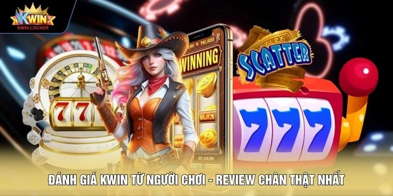 Đánh giá KWIN từ người chơi